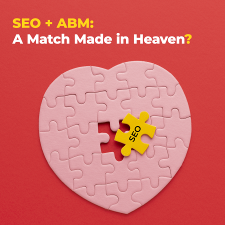 SEO and ABM: A match made in heaven Seventh Element Agency Fuel Room post